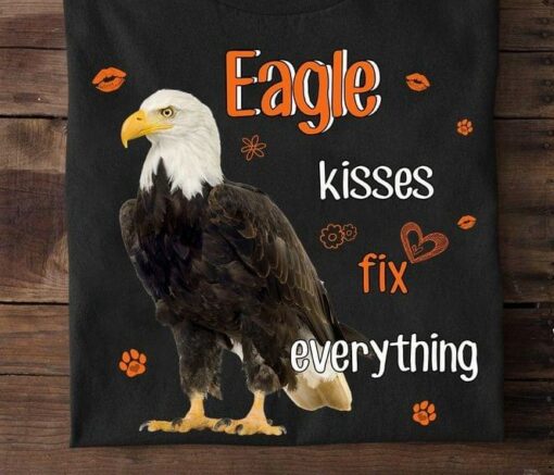 Eagle Kisses Fix Everything Eagle Shirt
