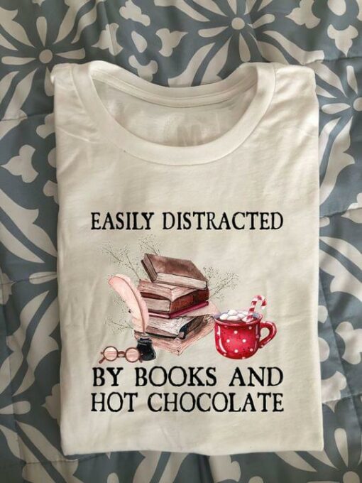 Easily Distracted By Books And Hot Chocolate Christmas Shirt