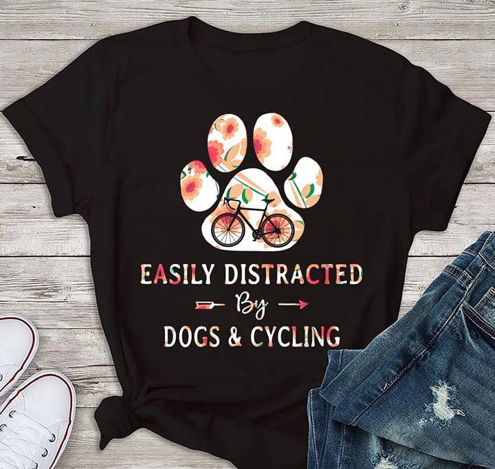 Easily Distracted By Dogs & Cycling Shirt Easily Distracted By Dogs & Cycling Shirt