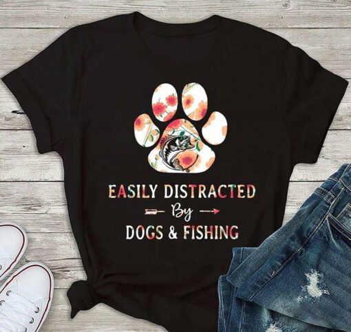 Easily Distracted By Dogs &amp Fishing Shirt
