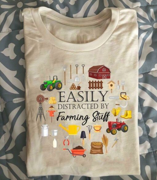 Easily Distracted By Farming Stuff Farmer Shirt
