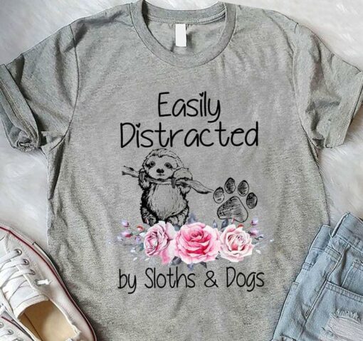Easily Distracted By Sloths &amp Dogs Cute Sloth Dog Footprint Flowers Shirt