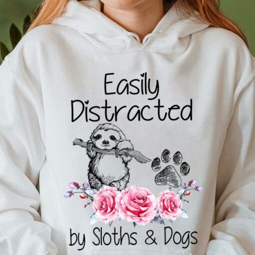 Easily Distracted By Sloths &amp Dogs Flowers Cartoon Sloth Shirt