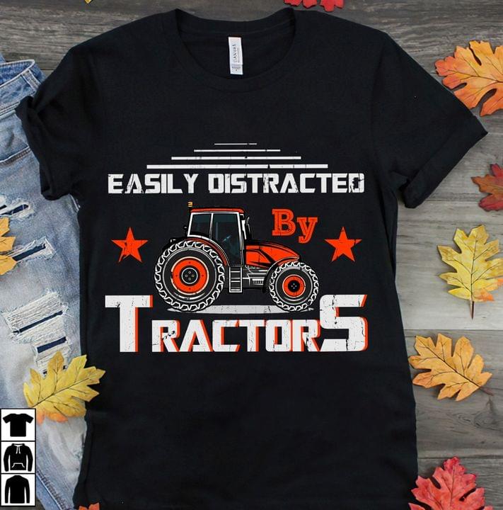 Easily Distracted By Tractors Farm Farming Farmer Shirt Easily Distracted By Tractors Farm Farming Farmer Shirt