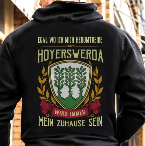 Egal Wo Ich Mich Herumtreibe Hoyerswerda Wird Immer Mein Zuhause Sein Shirt (Back Side)