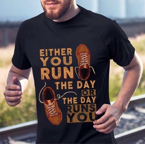 Either You Run The Day Or The Day Shirt Either You Run The Day Or The Day Shirt