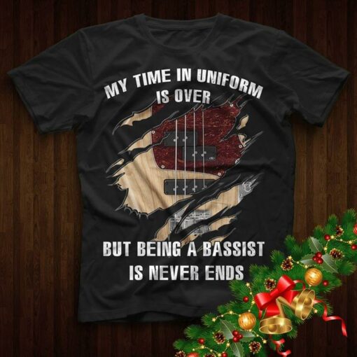 Electric Guitarist My Time In Uniform Is Over But Being A Bassist Is Never Ends Shirt