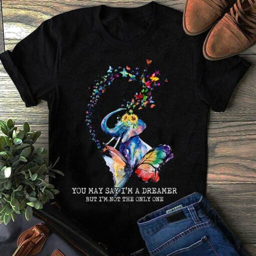 Elephant Blowing Water Of Colorful Butterflies Art You May Say I’m A Dreamer Shirt