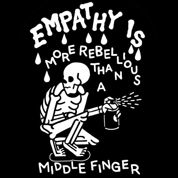 Empathy Is More Rebellious Than A Middle Finger Skeleton Shirt Empathy Is More Rebellious Than A Middle Finger Skeleton Shirt