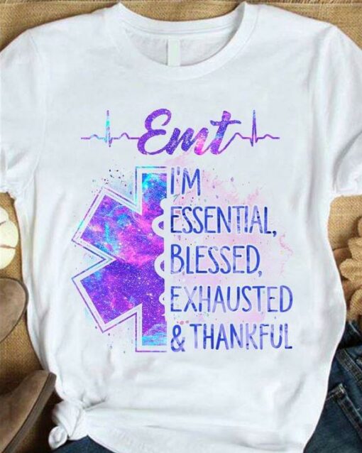Emt I’m Essential Blessed Exhausted &amp Thankful Emt Logo Shirt