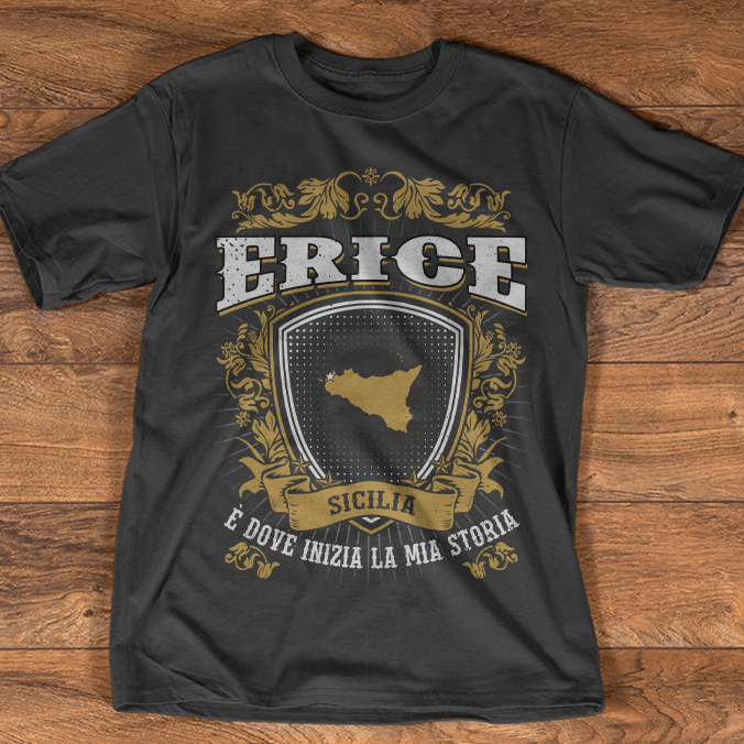 Erice Sicilia E Dove Inizia La Mia Storia Shirt Erice Sicilia E Dove Inizia La Mia Storia Shirt