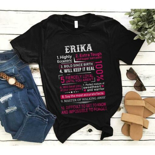 Erika 1 Highly Eccentric 2 Extra Tough And Super Sarcastic 3 Bold Since Birth Shirt