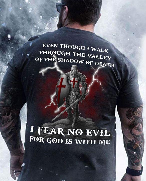 Even Though I Walk Through The Valley Of The Shadow Of Death I Fear No Evil For God Is With Me The Darth Vader Shirt Even Though I Walk Through The Valley Of The Shadow Of Death I Fear No Evil For God Is With Me The Darth Vader Shirt