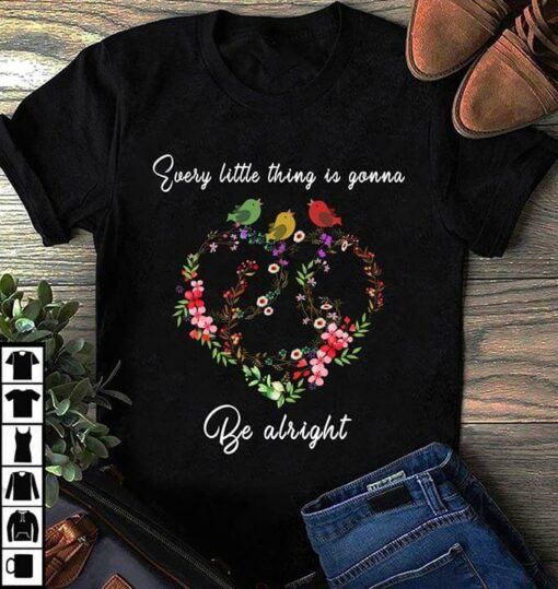Every Little Thing Is Gonna Be Alright Shirt