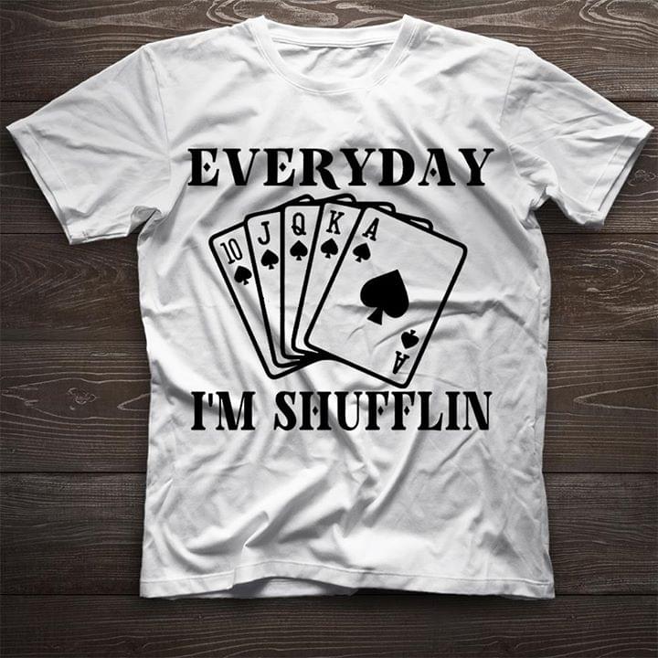 Everyday I'm Shufflin Shirt Everyday I'm Shufflin Shirt