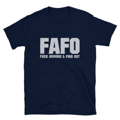 FAFO Fuck Around And Find Out Simple T-Shirt Sweatshirt Hoodie