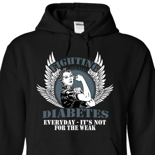 Fighting Diabetes Everyday It’s Not For The Weak Hoodie
