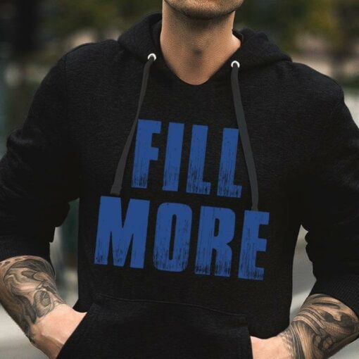 Fill More Hoodie