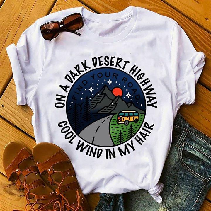 Find Your Road Camping Bus And Mountains On A Dark Desert Highway Shirt Find Your Road Camping Bus And Mountains On A Dark Desert Highway Shirt