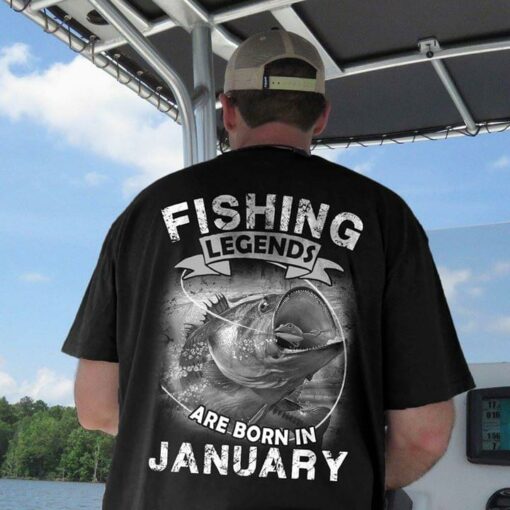 Fishing Legends Are Born In January Shirt (Back Side)