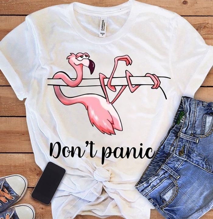 Flamingo Dont Panic Simple Shirt Flamingo Dont Panic Simple Shirt