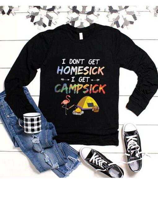 Flamingo I Don’t Get Homesick I Get Campsick Camping Shirt