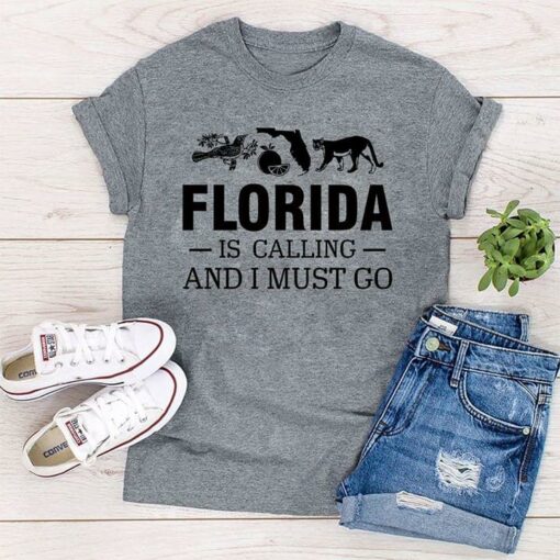 Florida Is Calling And I Must Go Shirt
