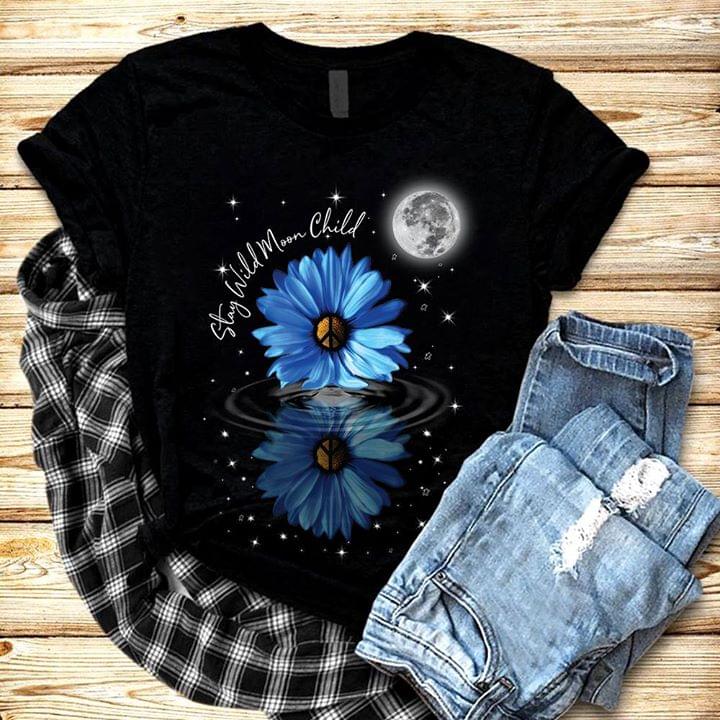Flower Stay Wild Moon Child Shirt Flower Stay Wild Moon Child Shirt