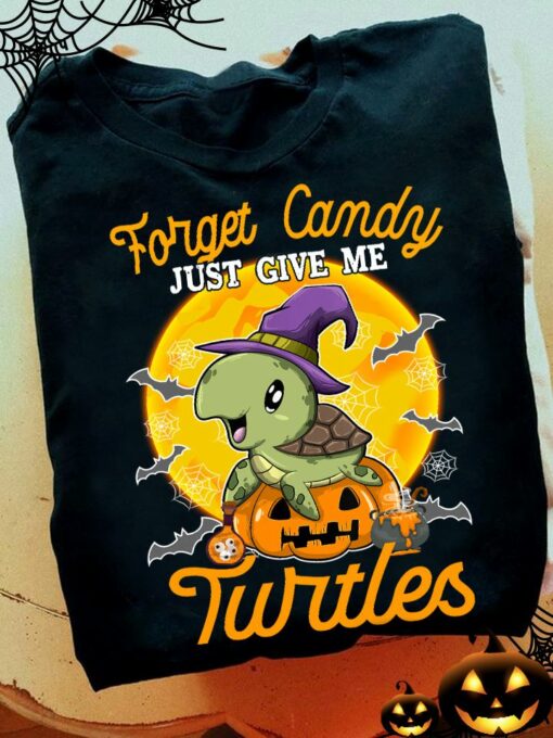 Forget Candy Just Give Me Turtles, Cute Halloween Turtle Shirt