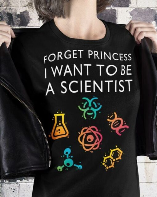 Forget Princess I Want To Be A Scientist DNA Test Tubes Shirt