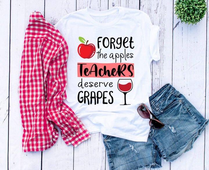 Forget The Apples Teachers Deserve Grapes Cartoon Apple Red Wine Shirt Forget The Apples Teachers Deserve Grapes Cartoon Apple Red Wine Shirt