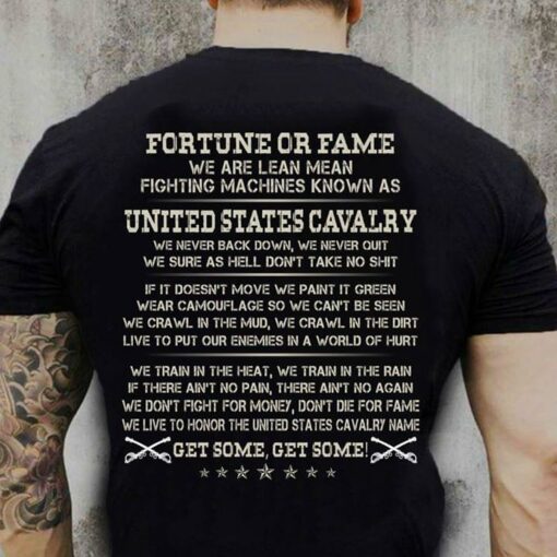 Fortune Or Fame We Are Lean Mean Fighting Machines Known As United States Cavalry Shirt (Back Side)