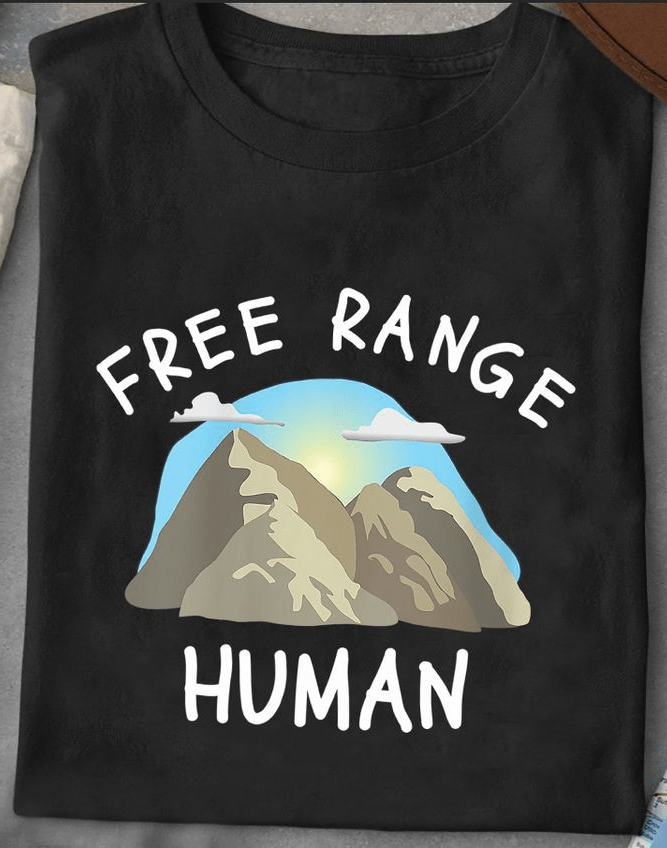 Free Range Human the Camping Hiking Life T-Shirt Free Range Human the Camping Hiking Life T-Shirt