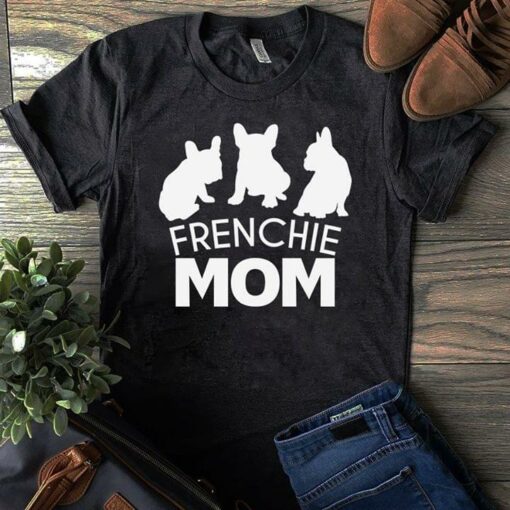 Frenchie Mom Shirt