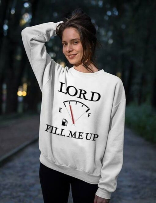 Fuel Meter Lord Fill Me Up Shirt