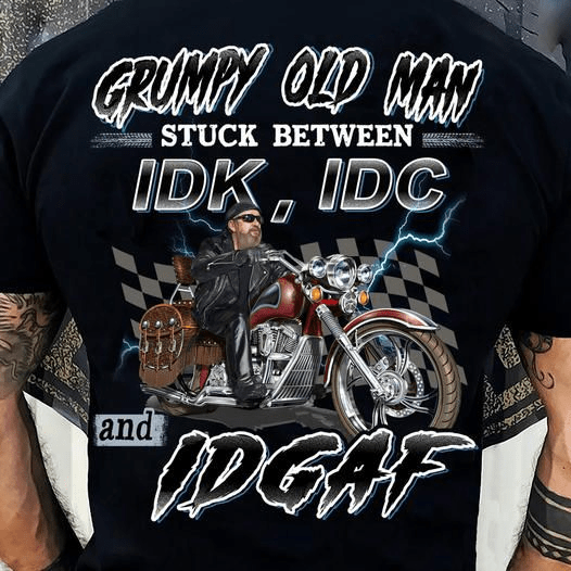 Funny Biker T-Shirt for Grumpy Old Men Who Don't Care Anymore Funny Biker T-Shirt for Grumpy Old Men Who Don't Care Anymore