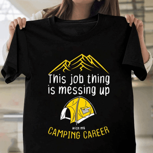Funny Camping T-Shirt for Workaholics Who Love Outdoor Camping Life