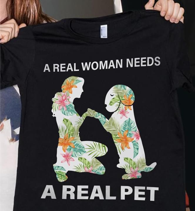 Funny Shadows Dog And Girl Real Woman Needs A Real Pet Shirt Funny Shadows Dog And Girl Real Woman Needs A Real Pet Shirt