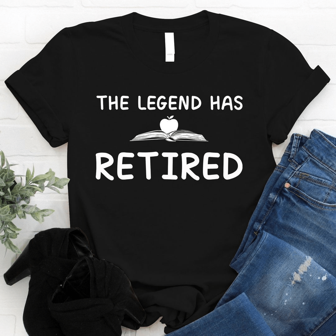 Funny Teacher the Legend has Retired T-Shirt Funny Teacher the Legend has Retired T-Shirt