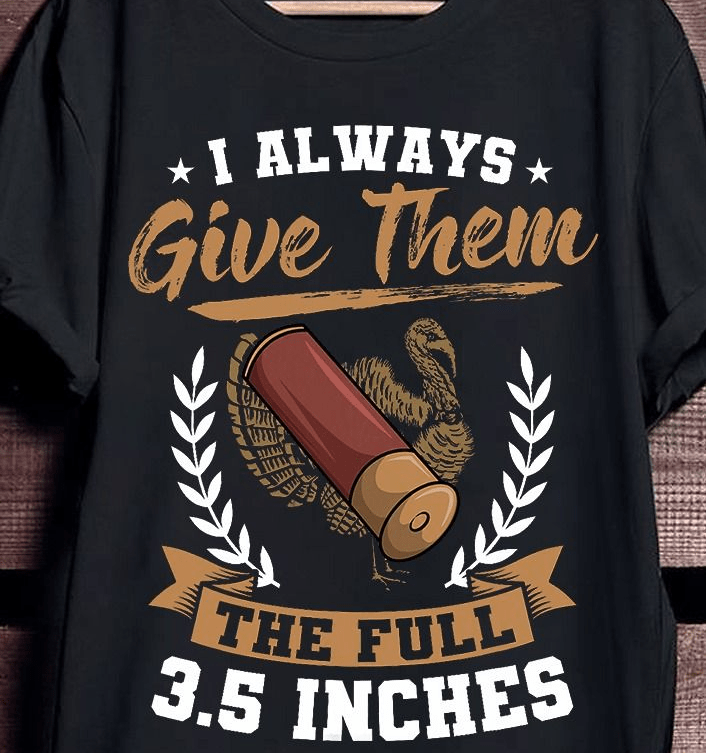 Funny Turkey Hunting Shirt - 3.5 Inches Meleagridinae Hunter Gift Tee Funny Turkey Hunting Shirt - 3.5 Inches Meleagridinae Hunter Gift Tee