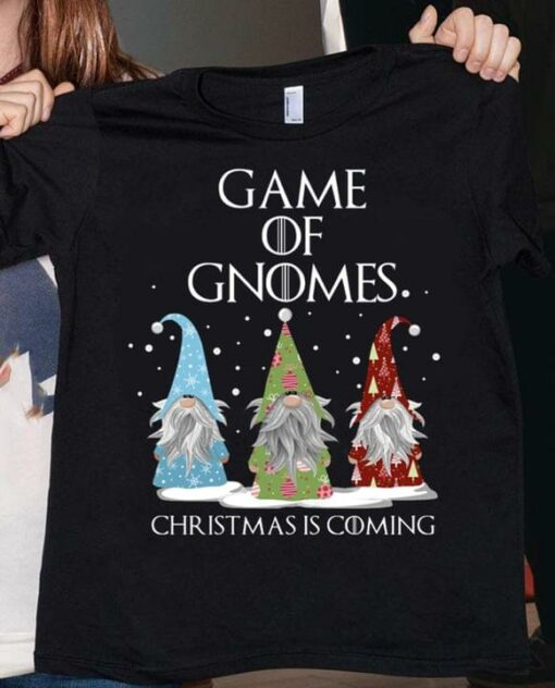 Game Of Gnomes Christmas Is Coming Snow Shirt