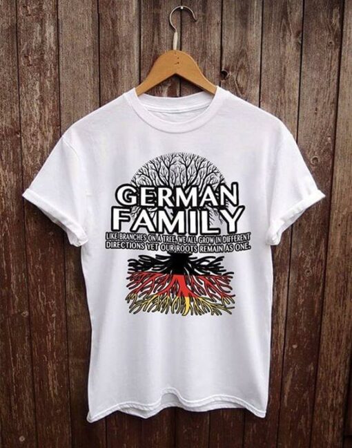 German Family Like Branches On A Tree Grow In Different Directions Tree Roots Shirt