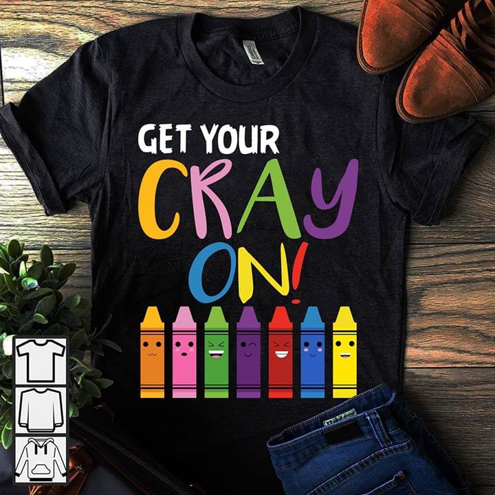 Get Your Cray On! Color Pencil With Emojis Shirt Get Your Cray On! Color Pencil With Emojis Shirt