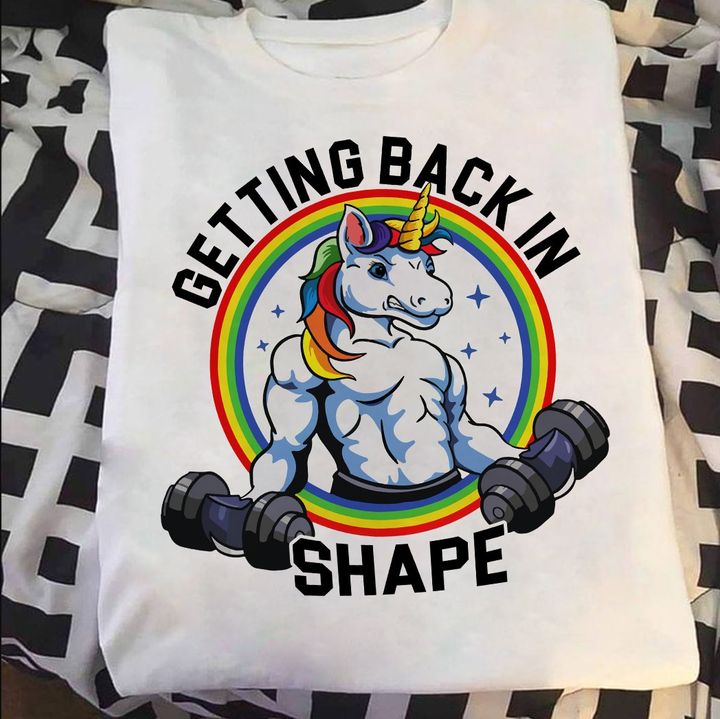 Getting Back In Shape Muscle Unicorn Weightlifting Shirt Getting Back In Shape Muscle Unicorn Weightlifting Shirt