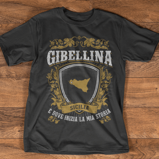 Gibellina Sicilia  E Dove Inizila Mia Storia Shirt