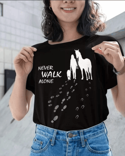 Girl Never Walk Alone, I have my Dog and Horse T-Shirt