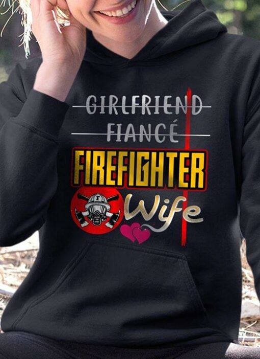 Girlfriend Fiance Firefighter Wife Shirt