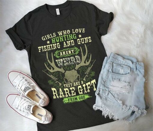 Girls Who Love Hunting Fishing And Guns Arent Weird Shirt