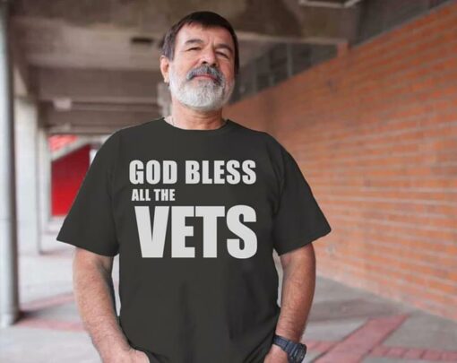 God Bless All The Vets Shirt