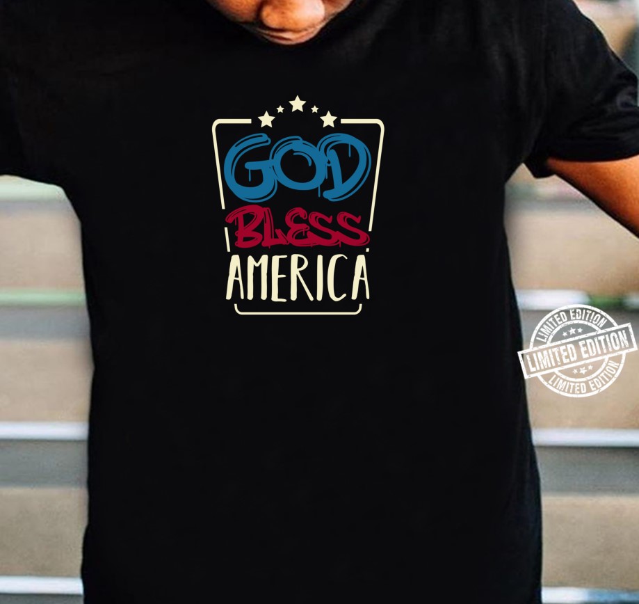 God Bless America Shirt God Bless America Shirt